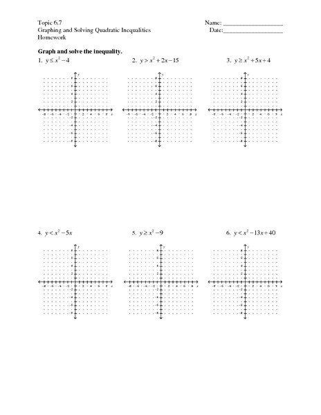 Solving Quadratic Inequalities Worksheet Topic 6 7 Graphing And Solving 