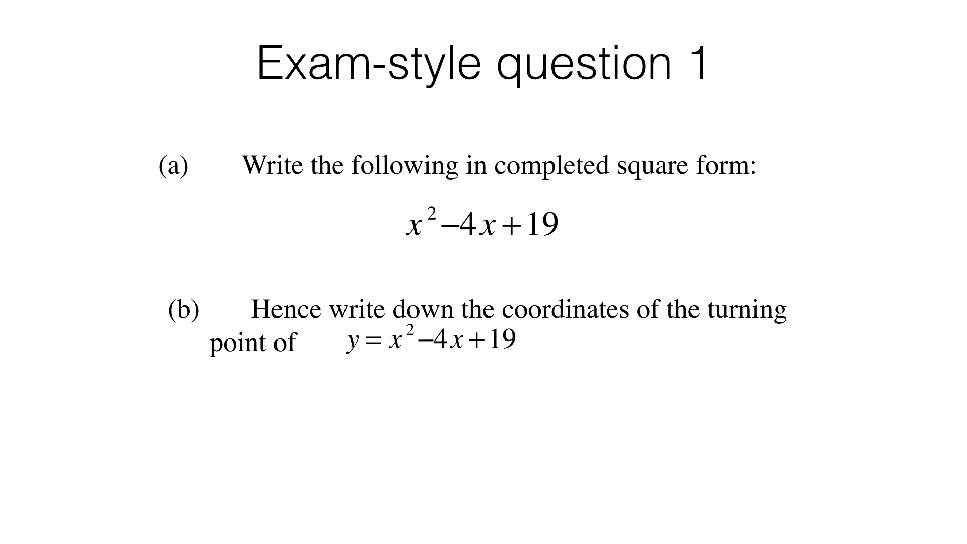 A11b Identifying Turning Points Of Quadratic Functions By Completing 