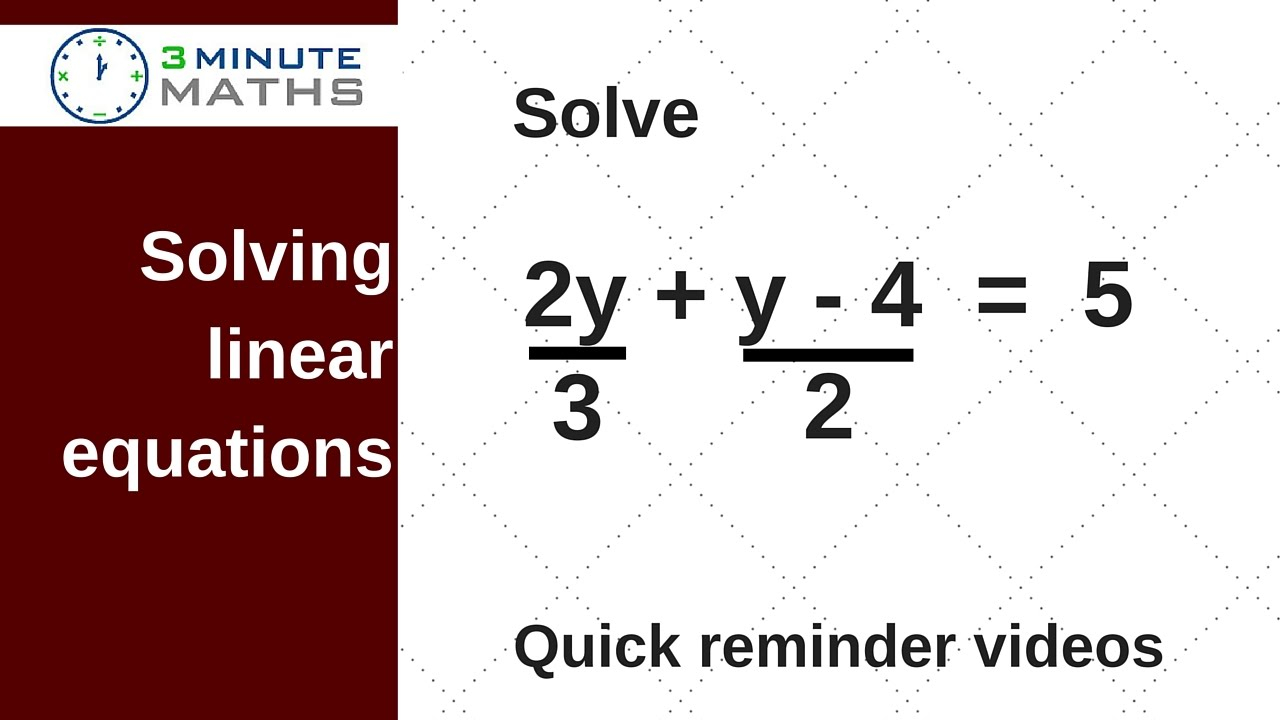 Solving Linear Equations With Fractions GCSE Maths Level 6 YouTube