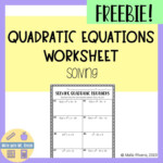 Solving Quadratic Equations Worksheet FREEBIE Simplifying