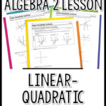 Solving Linear Quadratic Systems Of Equations Lesson In 2020