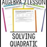 Solving Quadratic Inequalities Algebraically Lesson Quadratics